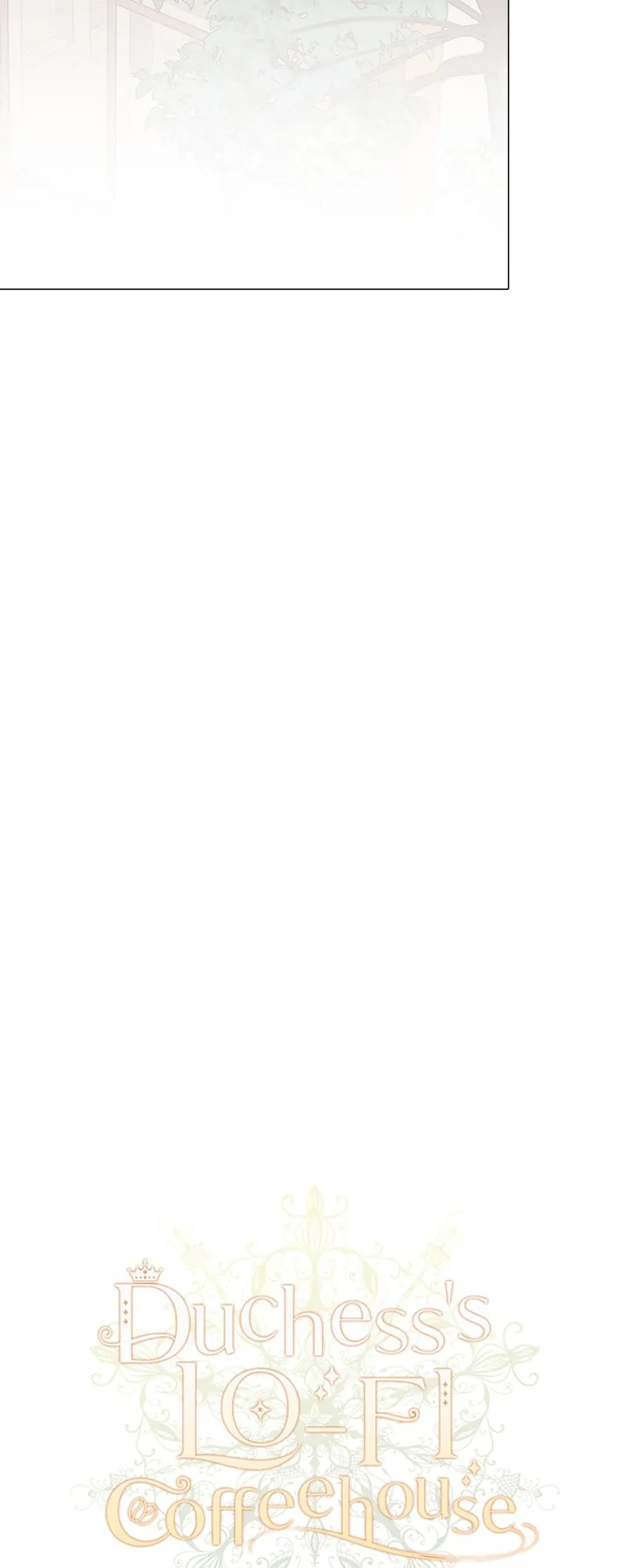 Duchess’s Lo-Fi Coffeehouse Chapter 71 - Page 44