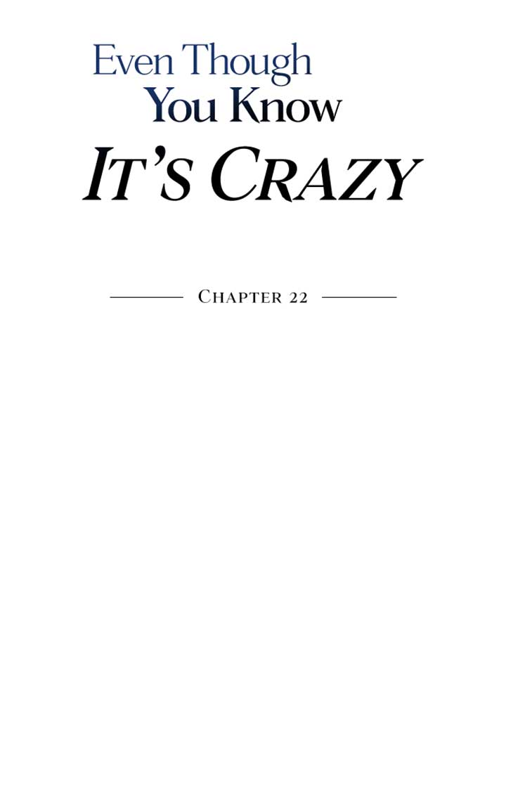 Even though you know it’s crazy Chapter 22 - Page 48