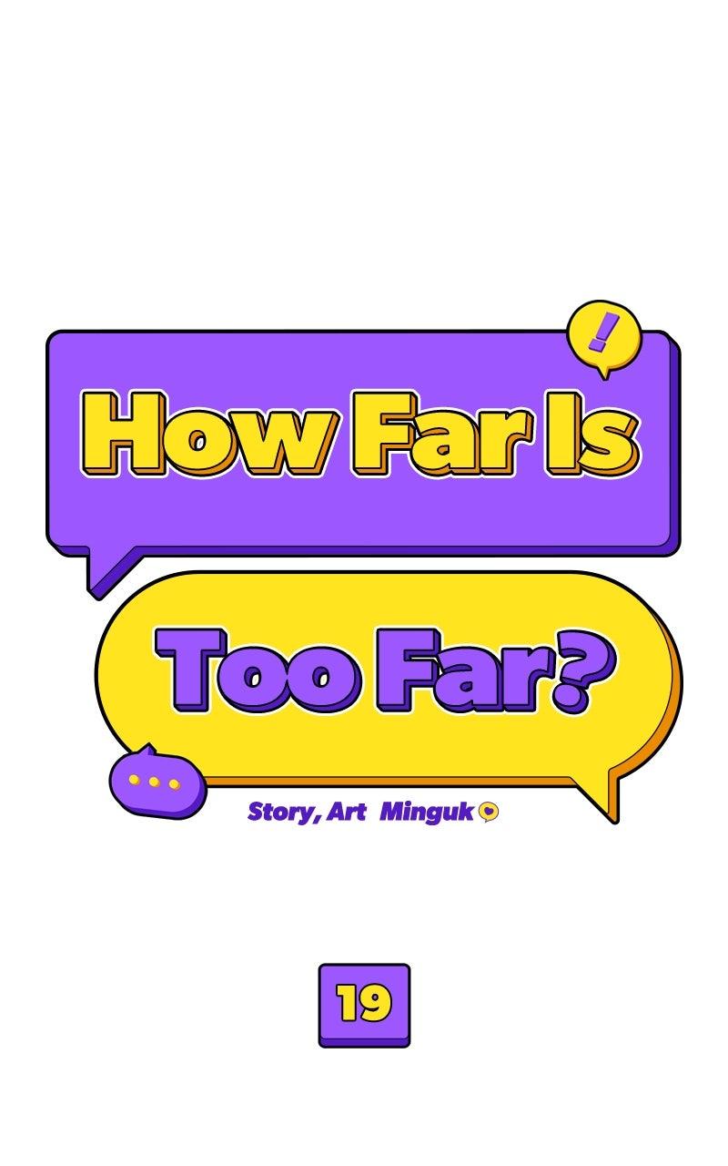 How Far Is Too Far? Chapter 19 - Page 20