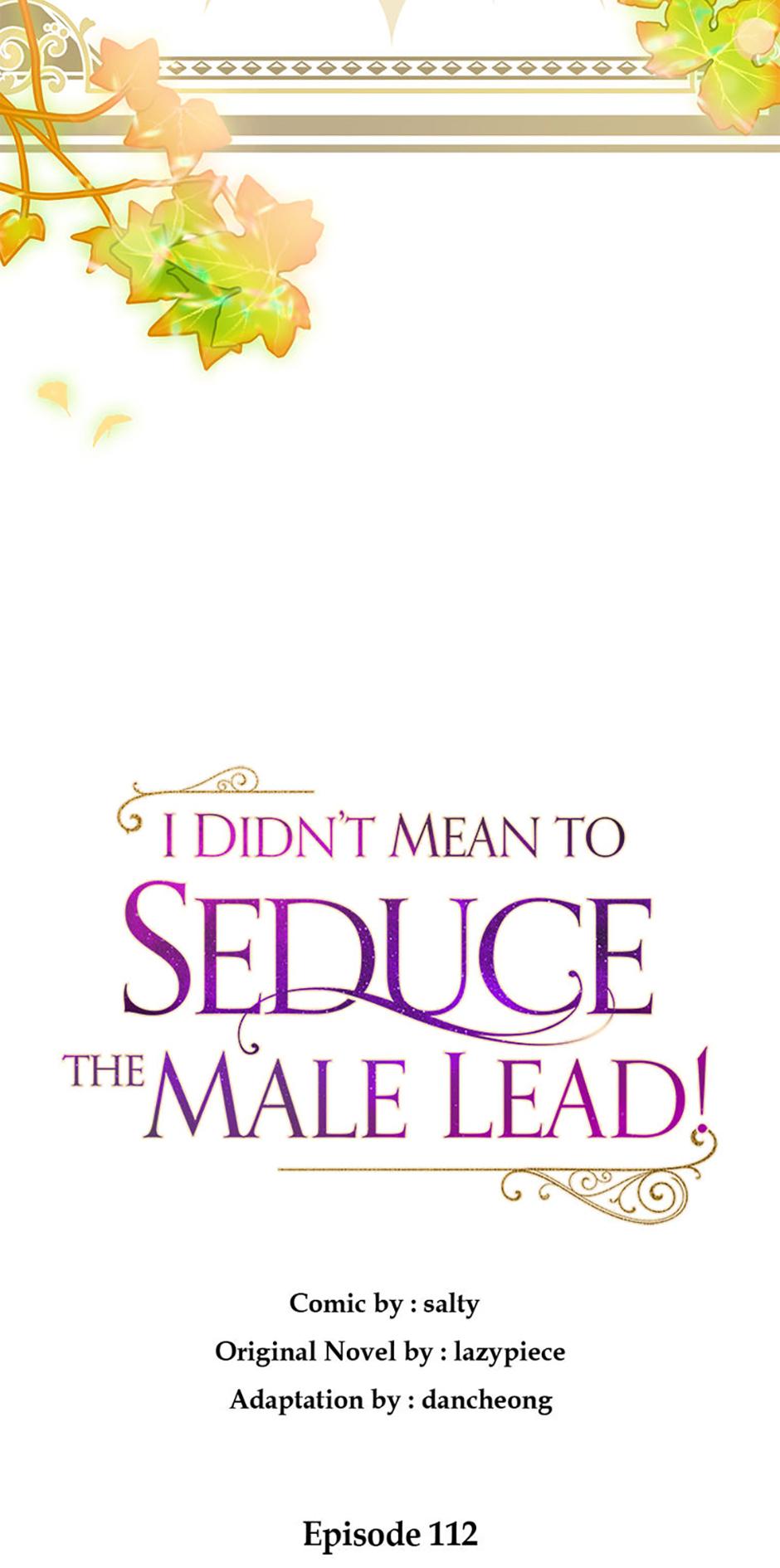 I Didn’t Mean to Seduce the Male Lead Chapter 112 - Page 5