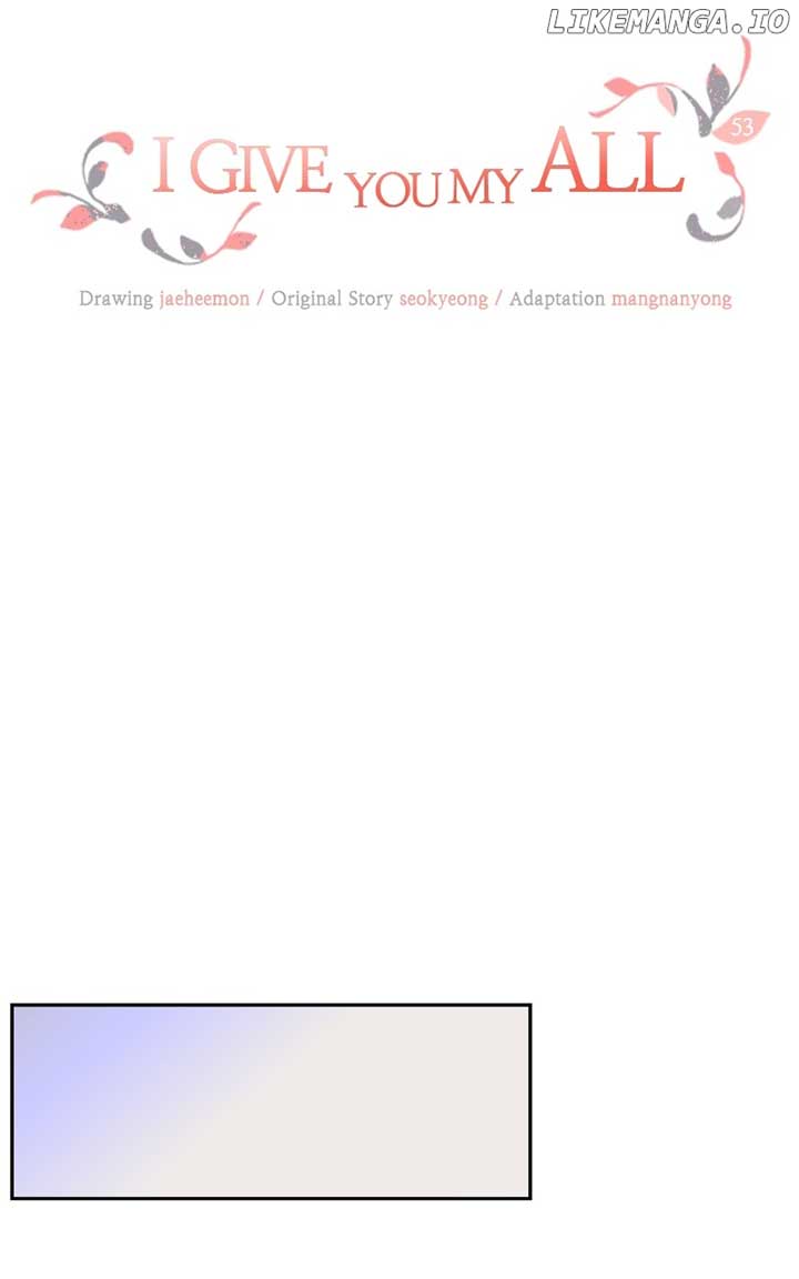 I Give You My All Chapter 53 - Page 10