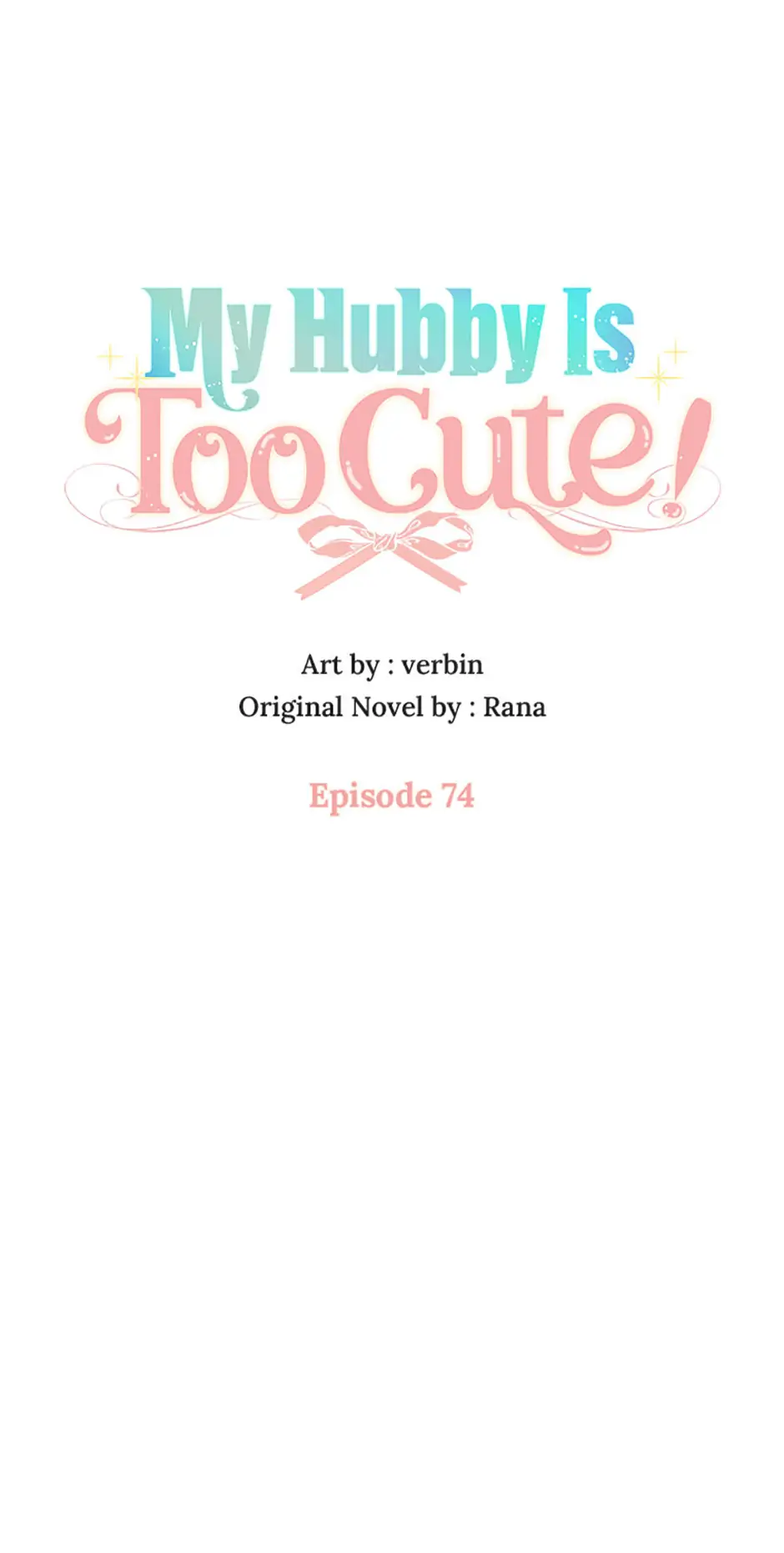 I’m In Trouble Because My Husband Is So Cute Chapter 74 - Page 17