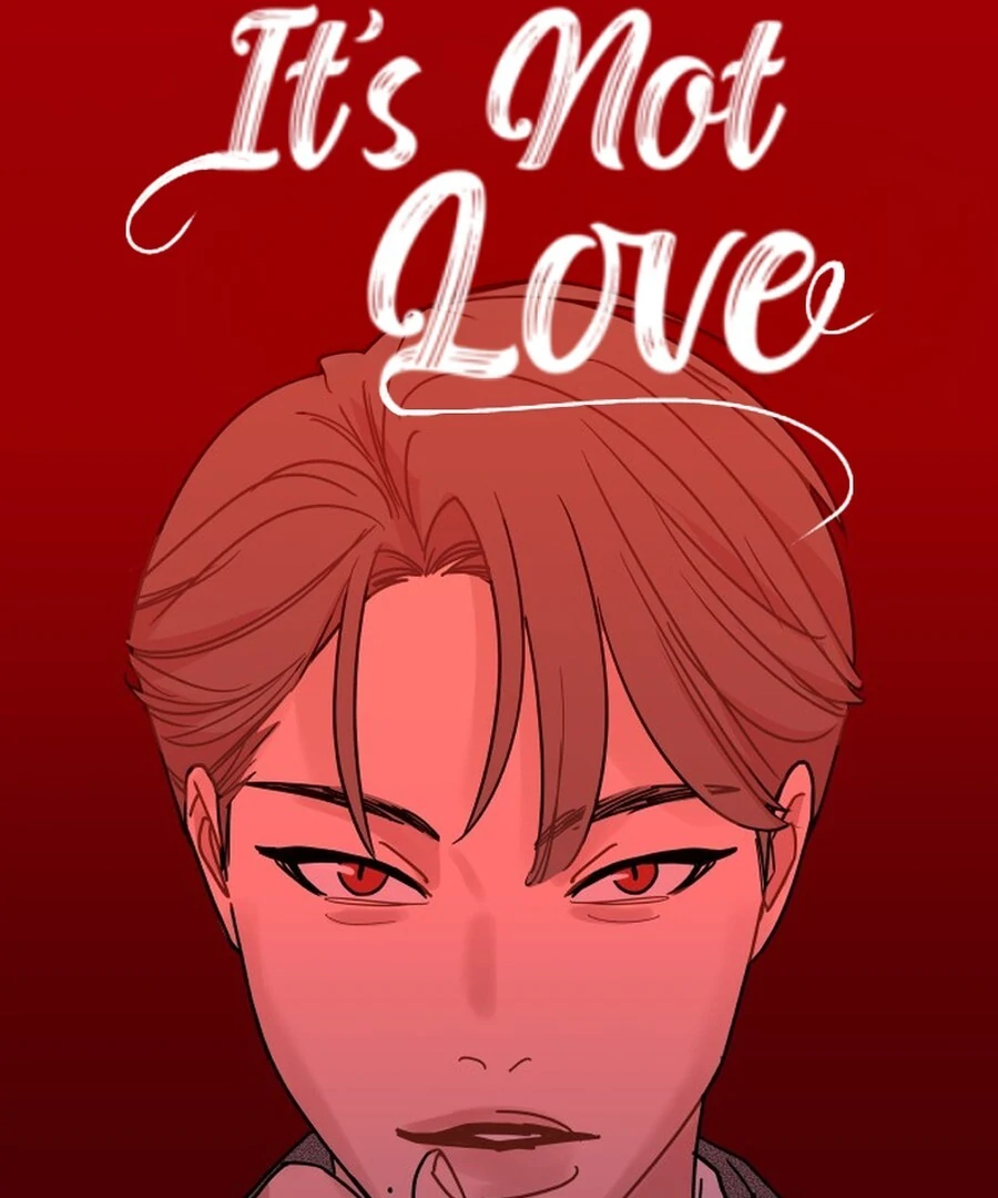 It’s Not Love Chapter 18 - Page 10
