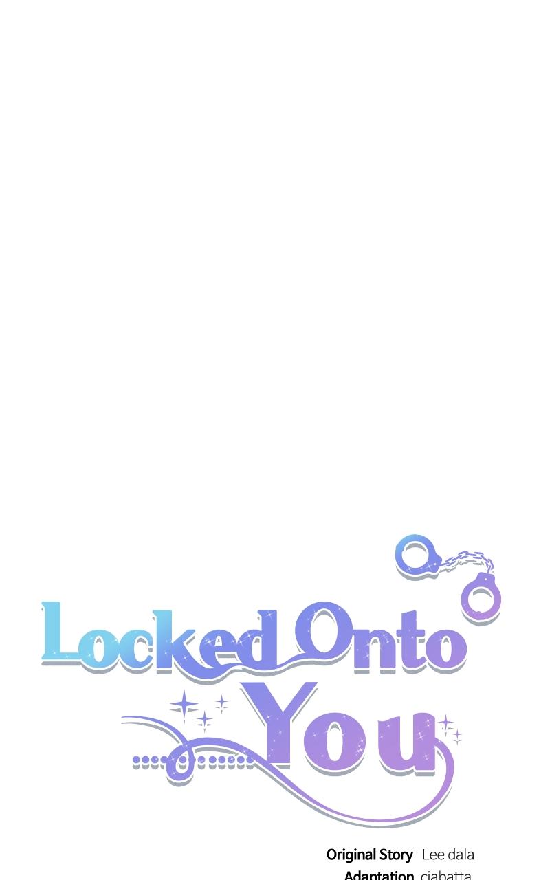 Locked Onto You Chapter 62 - Page 7