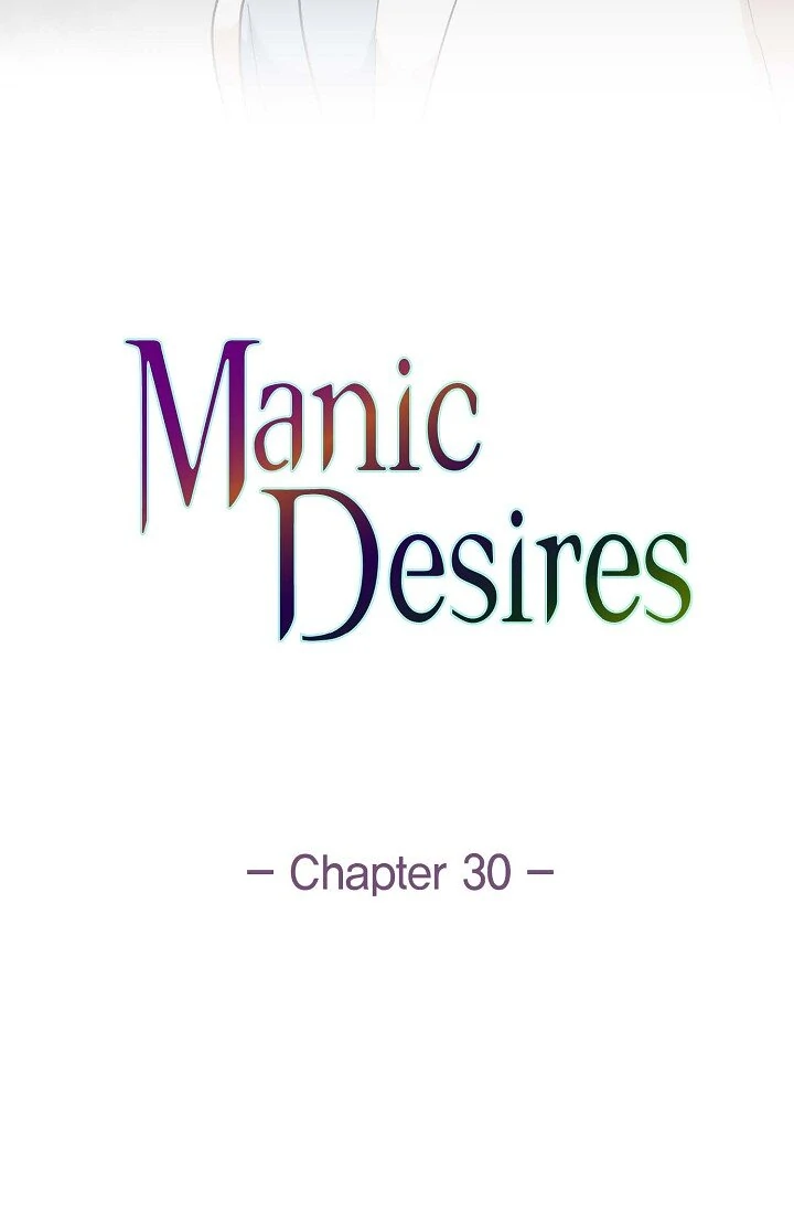 Manic Desires - Chapter 30 - 40