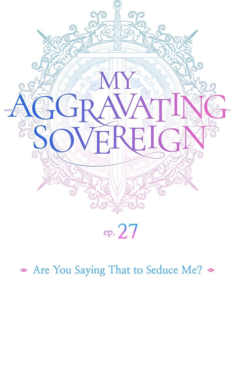 My Aggravating Sovereign Chapter 27 - Page 71