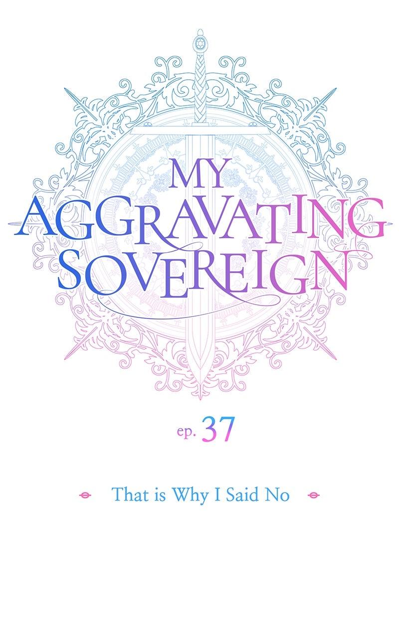 My Aggravating Sovereign Chapter 37 - Page 6