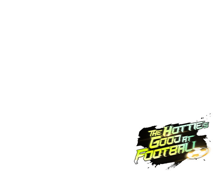 The Hottie’s Good at Football Chapter 48 - Page 18