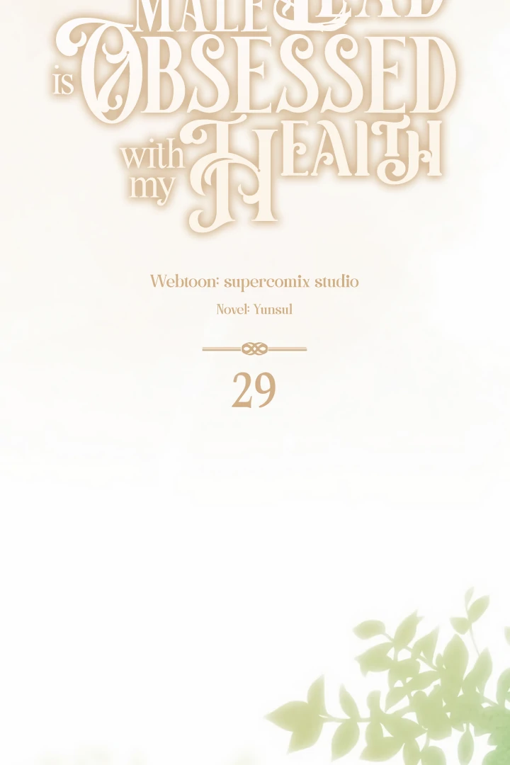 The Male Lead Is Unhealthily Obsessed With My Health Chapter 29 - Page 34