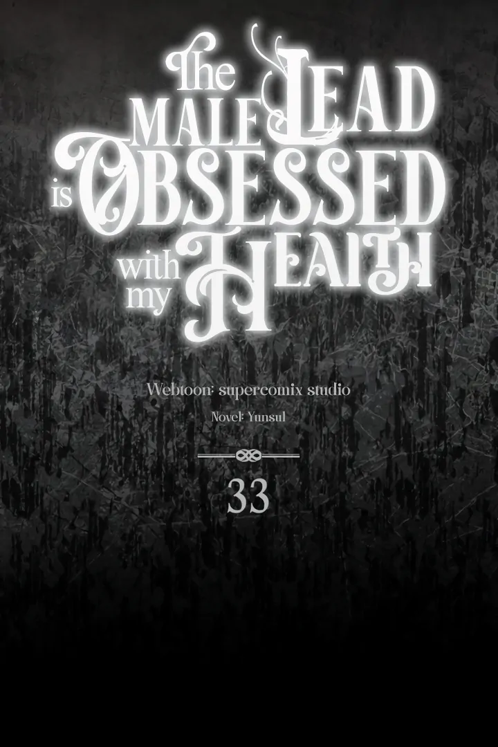 The Male Lead Is Unhealthily Obsessed With My Health Chapter 33 - Page 56