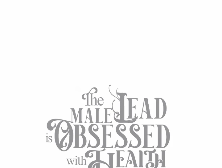 The Male Lead Is Unhealthily Obsessed With My Health Chapter 33 - Page 142