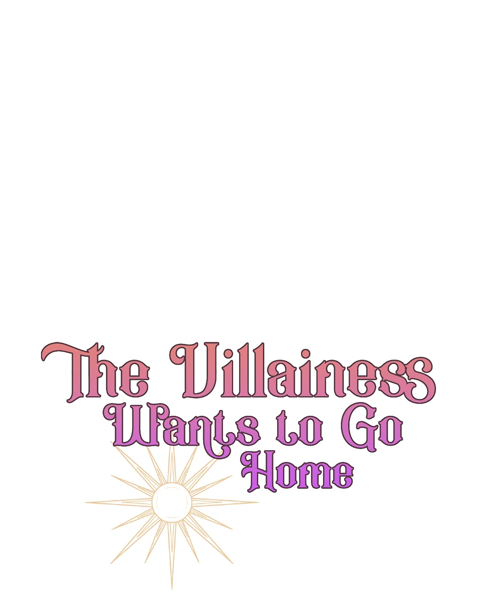 The Villainess Wants To Go Home - Chapter 76 - 76