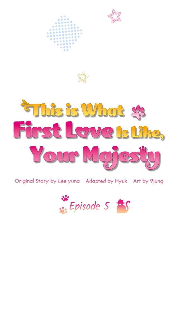This Is What First Love Is Like, Your Majesty Chapter 5 - Page 7