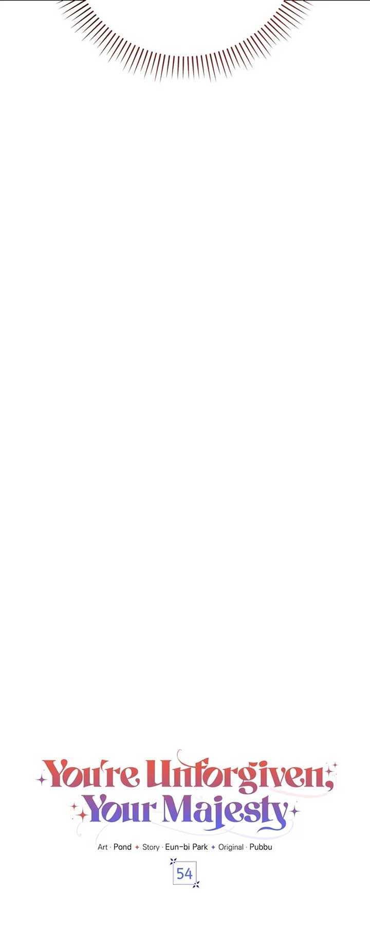You’re Unforgiven, Your Majesty - Chapter 54 - 6